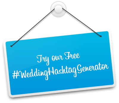 Try our free Wedding Hashtag Generator